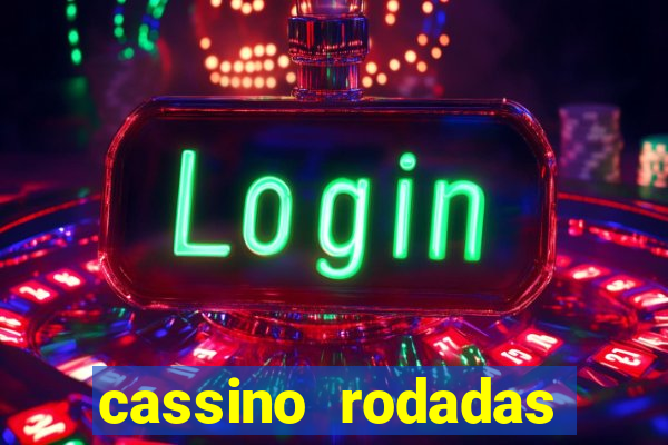 cassino rodadas gratis sem deposito